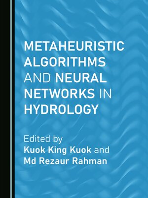 cover image of Metaheuristic Algorithms and Neural Networks in Hydrology